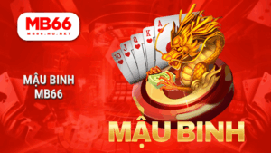 MB66 - Nhà cái cá cược trực tuyến uy tín – Đăng ký nhận ưu đãi 34 Mậu Binh