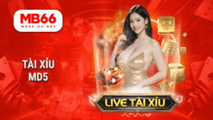 MB66 - Nhà cái cá cược trực tuyến uy tín – Đăng ký nhận ưu đãi 18 Tài xỉu MD5