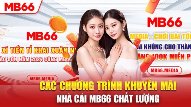 MB66 - Nhà cái cá cược trực tuyến uy tín – Đăng ký nhận ưu đãi 40 Nhiều ưu đãi hấp dẫn cho tân thủ tại Mb66