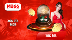 MB66 - Nhà cái cá cược trực tuyến uy tín – Đăng ký nhận ưu đãi 37 Xóc đĩa MD5